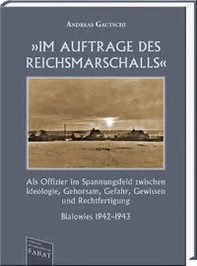 Gautschi |  »Im Auftrage des Reichsmarschalls« | Buch |  Sack Fachmedien