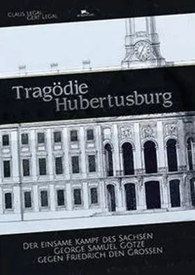 Legal |  Tragödie Hubertusburg | Buch |  Sack Fachmedien