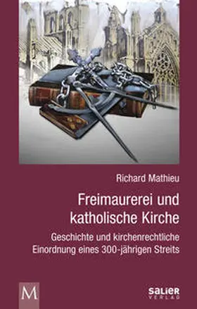 Mathieu |  Freimaurerei und katholische Kirche | Buch |  Sack Fachmedien