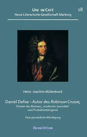 Müllenbrock |  Daniel Defoe – Autor des Robinson Crusoe, Pionier des Romans, ‚moderner Journalist‘ und Produktivitätsgenie | Buch |  Sack Fachmedien