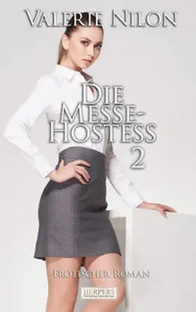 Nilon | Die Messe-Hostess 2 - Erotischer Roman | Buch | 978-3-943567-10-6 | www2.sack.de