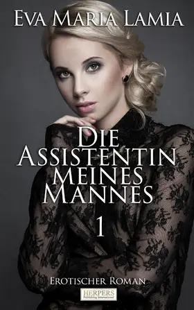Lamia |  Die Assistentin Meines Mannes | eBook | Sack Fachmedien