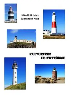Hinz |  Kulturerbe Leuchttürme | Buch |  Sack Fachmedien