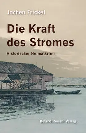 Frickel |  Die Kraft des Stromes | Buch |  Sack Fachmedien