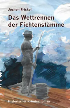 Frickel |  Das Wettrennen der Fichtenstämme | Buch |  Sack Fachmedien