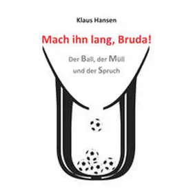 Hansen |  Mach ihn lang, Bruda! | Buch |  Sack Fachmedien