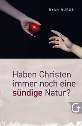 Rufus |  Haben Christen immer noch eine sündige Natur? | Buch |  Sack Fachmedien