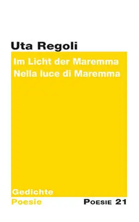 Regoli |  Im Licht der Maremma Nella luce di Maremma | Buch |  Sack Fachmedien