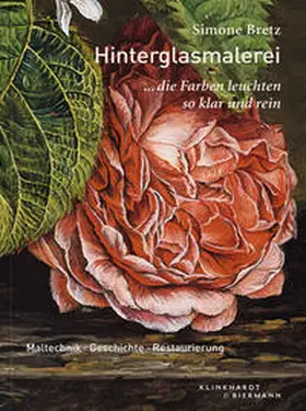 Bretz |  Hinterglasmalerei … die Farben leuchten so klar und rein | Buch |  Sack Fachmedien