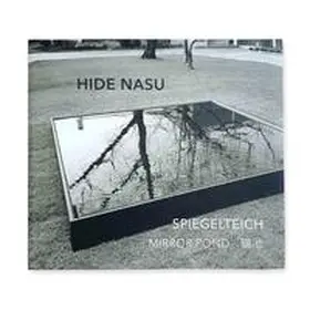 Kulturamt Frankfurt / Dr. von der Schulenburg / Dr. Hartwig |  Hide Nasu – Spiegelteich | Buch |  Sack Fachmedien
