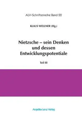 Wellner / Kiss / Senigaglia |  Nietzsche – sein Denken und dessen Entwicklungspotentiale | Buch |  Sack Fachmedien