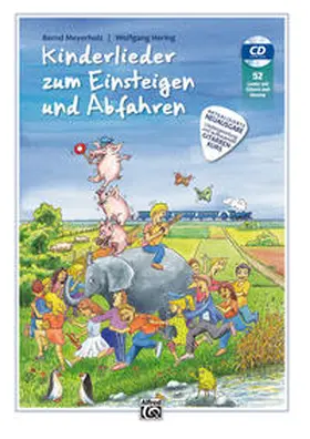 Hering / Meyerholz | Kinderlieder zum Einsteigen und Abfahren | Buch | 978-3-943638-82-0 | www2.sack.de