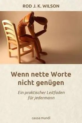 Wilson |  Wenn nette Worte nicht genügen | Buch |  Sack Fachmedien
