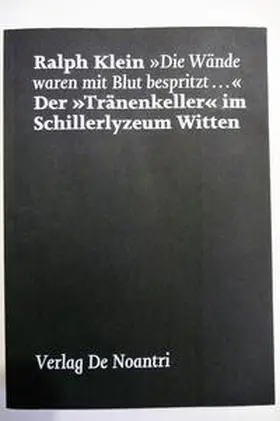 Klein |  "Die Wände waren mit Blut bespritzt ...". | Buch |  Sack Fachmedien