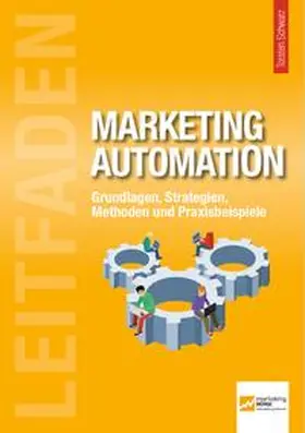 Schwarz | Leitfaden Marketing Automation | Buch | 978-3-943666-13-7 | sack.de