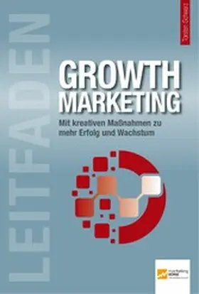 Barzen / Cole / Mattscheck |  Leitfaden Growth Marketing | eBook | Sack Fachmedien