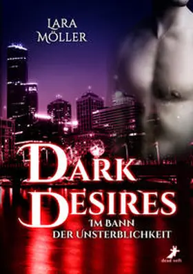 Möller |  Dark Desires | Buch |  Sack Fachmedien