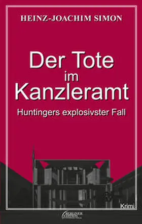 Simon |  Der Tote im Kanzleramt | Buch |  Sack Fachmedien