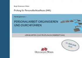 Dickemann-Weber / Weber |  Lernkarten für die Prüfung zur Personalfachkauffrau/mann: Handlungsbereich 1 - Personalarbeit organisieren und durchführen | Loseblattwerk |  Sack Fachmedien