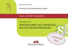 Dickemann-Weber / Weber |  Personalfachkaufleute - Frage-Antwort-Karten Handlungsbereich 2: Personalarbeit auf Grundlage rechtlicher Bestimmungen | Loseblattwerk |  Sack Fachmedien
