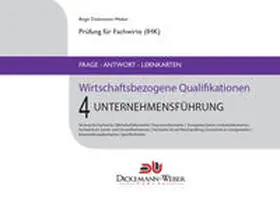Dickemann-Weber / Weber |  Prüfung Fachwirt (IHK)- Frage-Antwort-Karten Wirtschaftsbezogene Qualifikationen 4 Unternehmensführung | Loseblattwerk |  Sack Fachmedien