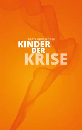 Großegger |  Kinder der Krise | Buch |  Sack Fachmedien
