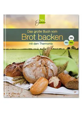 C.T. Wild Verlag & Handel GmbH / Wild / Rettinger |  Das große Buch vom Brot backen | Buch |  Sack Fachmedien