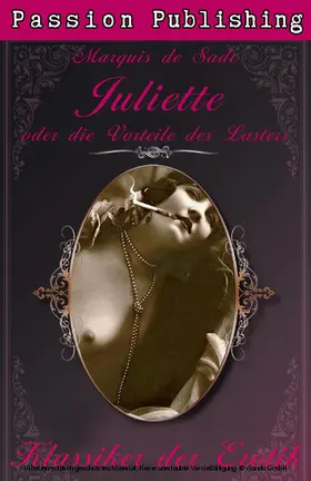 Sade |  Klassiker der Erotik 16: Juliette oder Die Vorliebe des Lasters | eBook | Sack Fachmedien