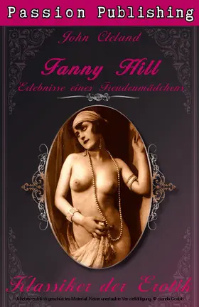 Cleland |  Klassiker der Erotik 32: Fanny Hill - Erlebnisse eines Freudenmädchens - Teil 1 | eBook | Sack Fachmedien
