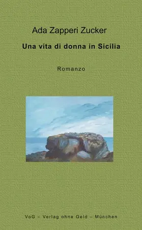 Zapperi Zucker |  Una vita di donna in Sicilia | eBook | Sack Fachmedien