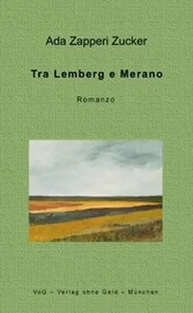 Zapperi Zucker |  Tra Lemberg e Merano | eBook | Sack Fachmedien