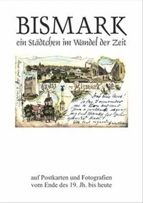 Pieper |  Bismark-ein Städchen im Wandel der Zeit | Buch |  Sack Fachmedien