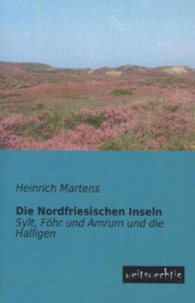 Martens |  Die Nordfriesischen Inseln | Buch |  Sack Fachmedien