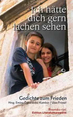 Cabaravdic-Kamber / Cabaravdic-Kamber / Friesel |  Ich hätte dich gern lachen sehen | Buch |  Sack Fachmedien