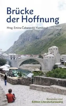 Friesel / Cabaravdic-Kamber / Cabaravdic-Kamber |  Brücke der Hoffnung | Buch |  Sack Fachmedien