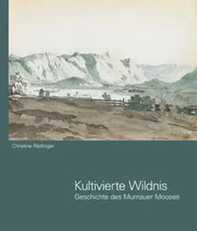 Rädlinger / Tappertzhofen |  Kultivierte Wildnis | Buch |  Sack Fachmedien