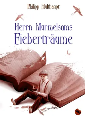 Multhaupt |  Herrn Murmelsams Fieberträume | eBook | Sack Fachmedien