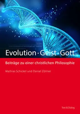 Schickel / Zöllner |  Evolution – Geist – Gott | Buch |  Sack Fachmedien