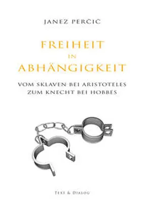 Percic |  Freiheit in Abhängigkeit | Buch |  Sack Fachmedien