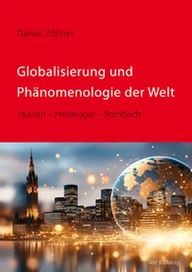 Zöllner |  Globalisierung und Phänomenologie der Welt | Buch |  Sack Fachmedien