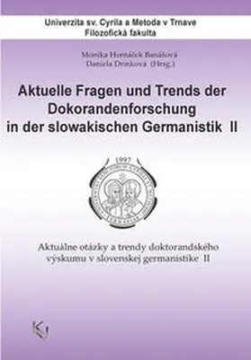Banášová / Drinková |  Aktuelle Fragen und Trends der Doktorandenforschung in der slowakischen Germanistik II | Buch |  Sack Fachmedien