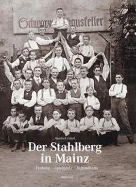 Göbel |  Der Stahlberg in Mainz | Buch |  Sack Fachmedien