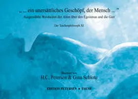 Kant / Schopenhauer / von Goethe |  „ ... ein unersättliches Geschöpf, der Mensch ...“ | Buch |  Sack Fachmedien