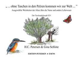 Kant / Schopenhauer / von Goethe |  „ ... ohne Taschen in den Pelzen kommen wir zur Welt ...“ | Buch |  Sack Fachmedien