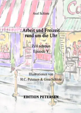 Schlote |  "Arbeit und Freizeit rund um die Uhr" | Buch |  Sack Fachmedien