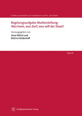 Röthel / Heiderhoff | Regelungsaufgabe Mutterstellung: Was kann, was darf, was will der Staat? | E-Book | sack.de