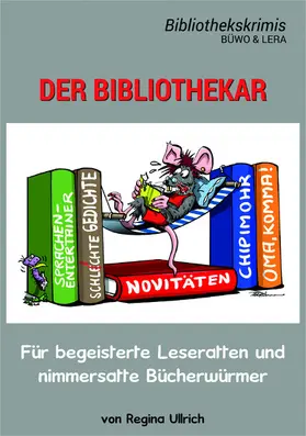 Ullrich / Hellwach-Verlag |  Der Bibliothekar - Büwo & Lera | eBook | Sack Fachmedien