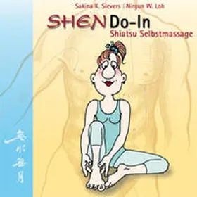 Sievers / Loh |  ShenDo-In Shiatsu Selbstmassage | Buch |  Sack Fachmedien