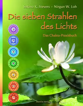 Sievers / Loh |  Die Sieben Strahlen des Lichts | Buch |  Sack Fachmedien
