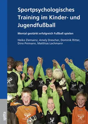 Ziemainz / Drescher / Ritter |  Sportpsychologisches Training im Kinder- und Jugendfußball | Buch |  Sack Fachmedien